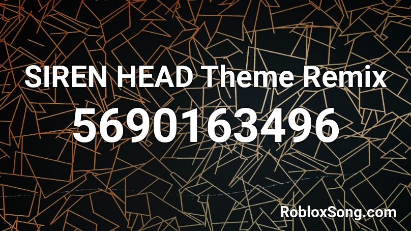 Siren Head Theme Remix Roblox Id Roblox Music Codes - siren head roblox image id