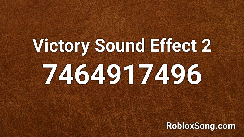 Victory Sound Effect 2 Roblox ID