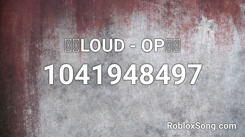 roblox loud music id