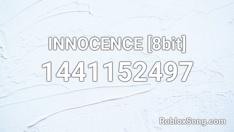 INNOCENCE [8bit] Roblox ID - Roblox music codes