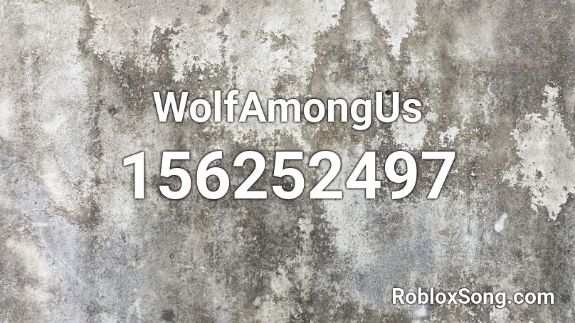 WolfAmongUs Roblox ID