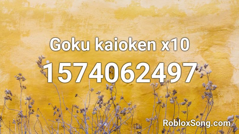 Goku kaioken x10 Roblox ID
