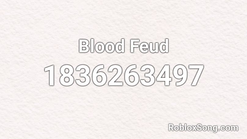 Blood Feud Roblox ID