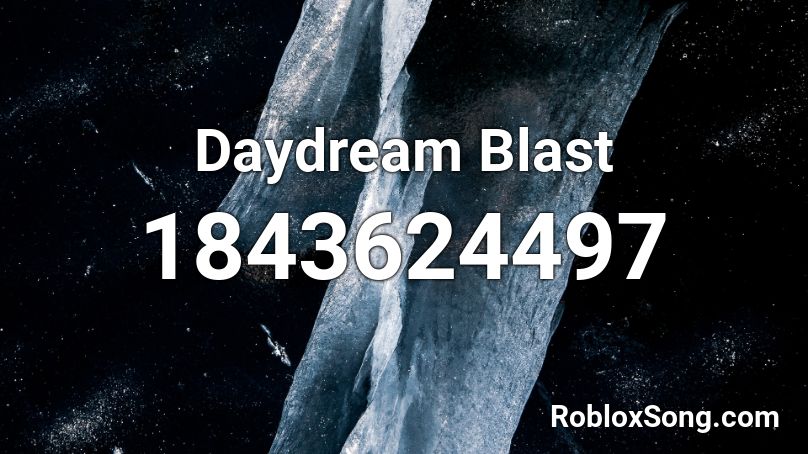 Daydream Blast Roblox ID