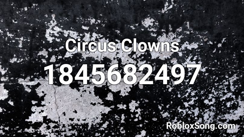 Circus Clowns Roblox ID