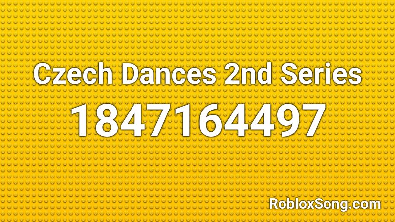 Czech Dances 2nd Series Roblox ID