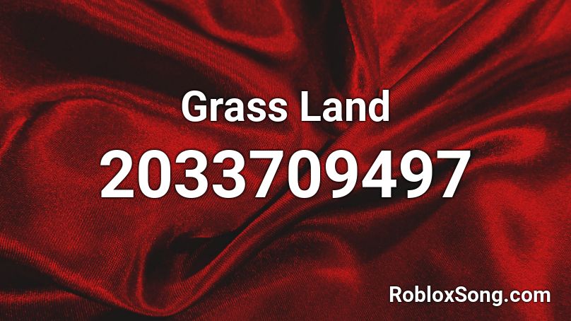 Grass Land Roblox Id Roblox Music Codes - roblox old grass