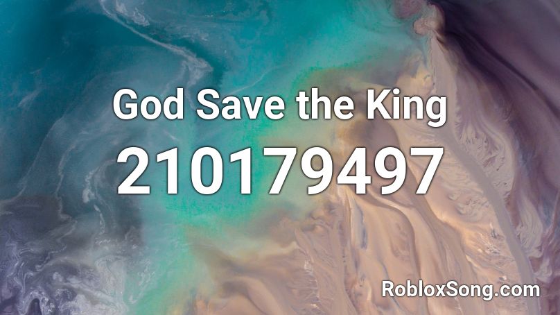 God Save the King Roblox ID