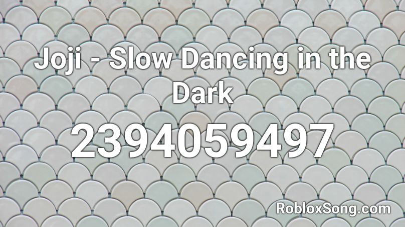 Joji Slow Dancing In The Dark Roblox Id Roblox Music Codes - dancin roblox song code
