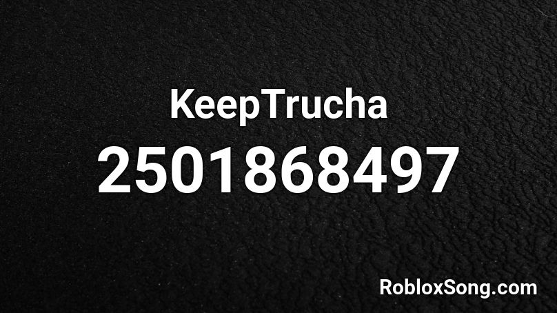 KeepTrucha Roblox ID
