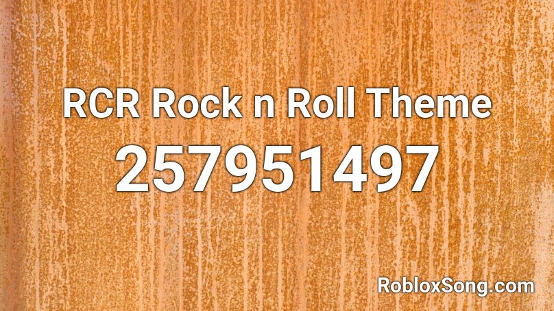 RCR Rock n Roll Theme Roblox ID