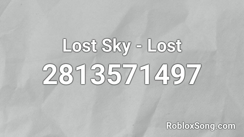 Lost Sky Lost Roblox Id Roblox Music Codes - lost sky dreams roblox song id