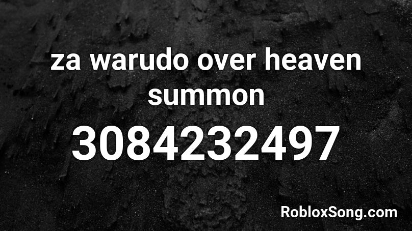 Za Warudo Roblox ID - Roblox Music Codes