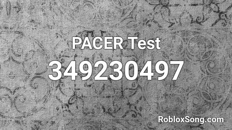 PACER Test Roblox ID