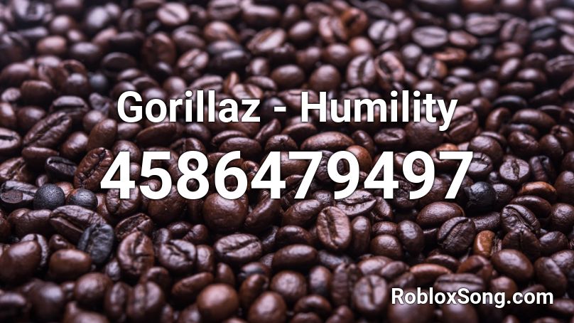 Gorillaz - Humility Roblox ID