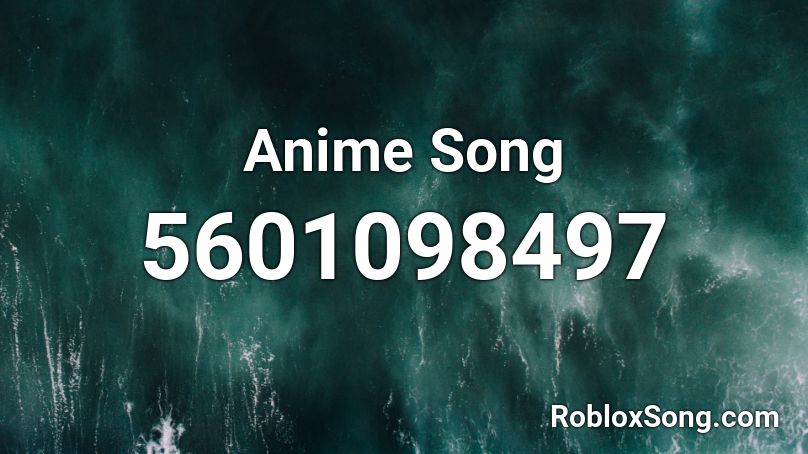 Anime Song Roblox ID