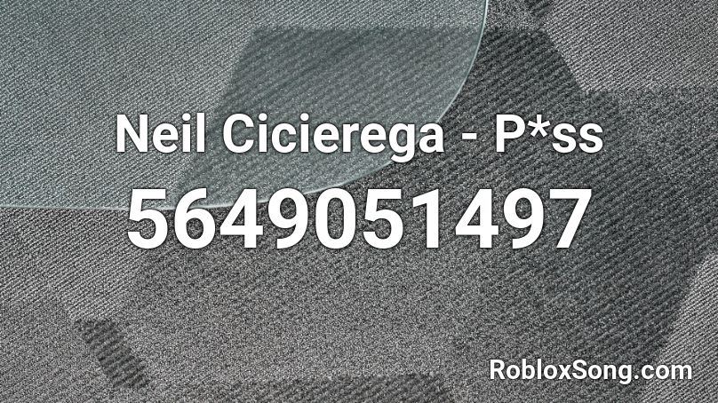 Neil Cicierega P Ss Roblox Id Roblox Music Codes - roblox song id for neil cigagera