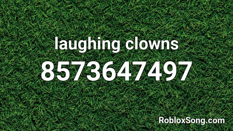 laughing clowns Roblox ID