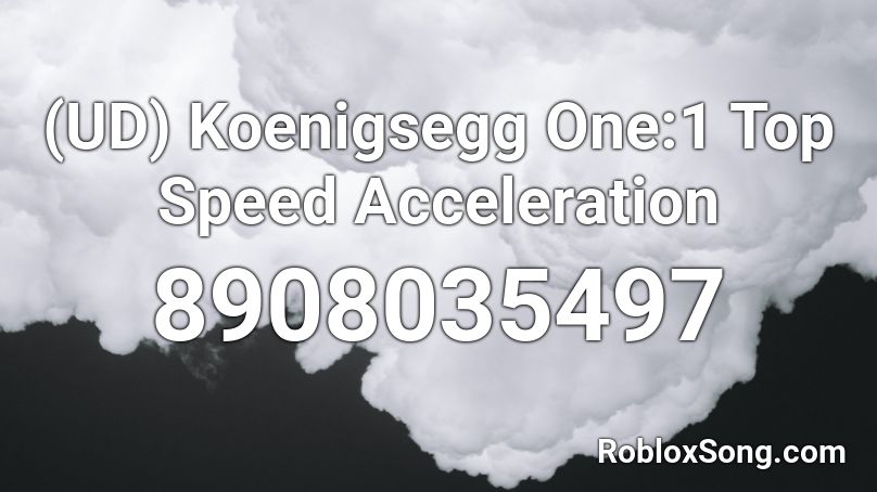 (UD) Koenigsegg ##### ####### Acceleration Roblox ID