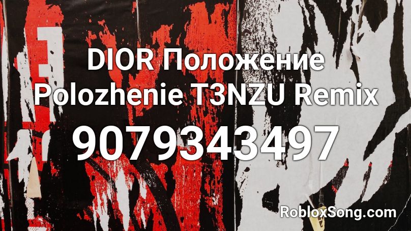 DIOR  Положение  Polozhenie T3NZU Remix Roblox ID