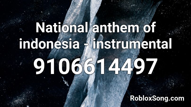 National anthem of indonesia - instrumental Roblox ID