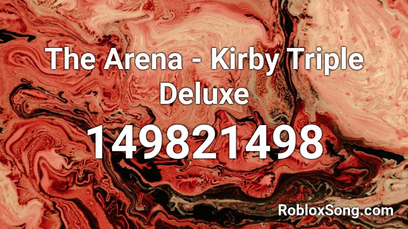 The Arena - Kirby Triple Deluxe Roblox ID
