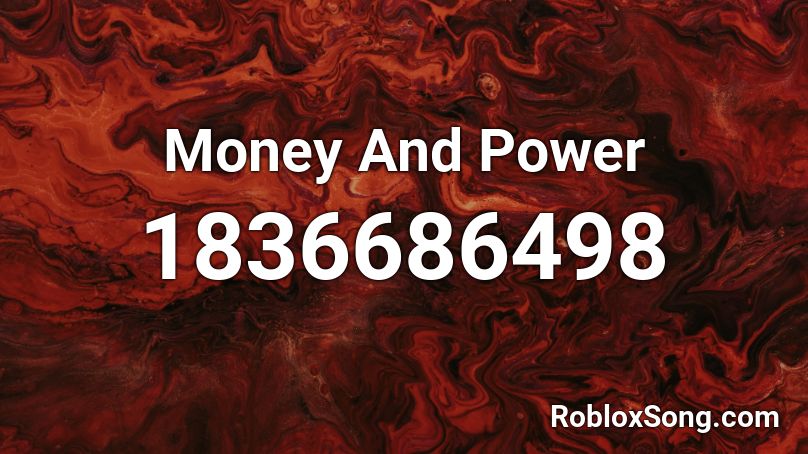 Money And Power Roblox ID