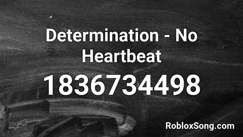 Determination - No Heartbeat Roblox ID