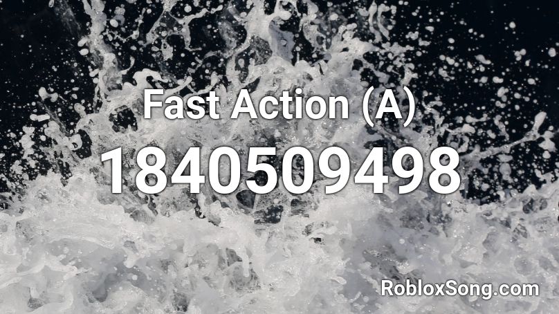 Fast Action (A) Roblox ID