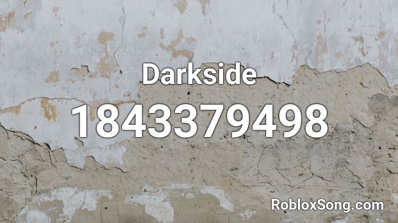 Darkside Roblox ID