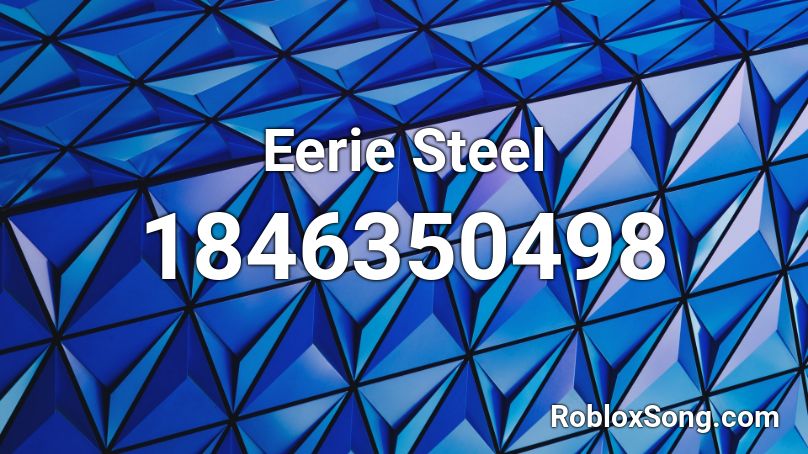 Eerie Steel Roblox ID