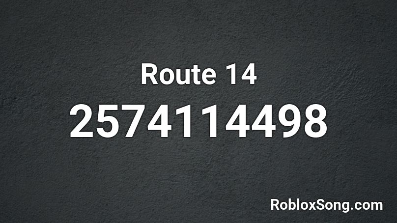 Route 14 Roblox ID