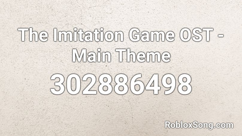 The Imitation Game OST - Main Theme Roblox ID