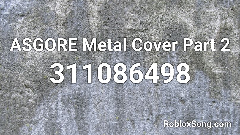 ASGORE Metal Cover Part 2 Roblox ID