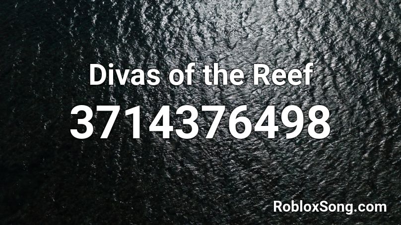 Divas of the Reef Roblox ID