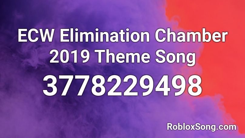 Elimination Chamber PPV Theme Song Roblox ID