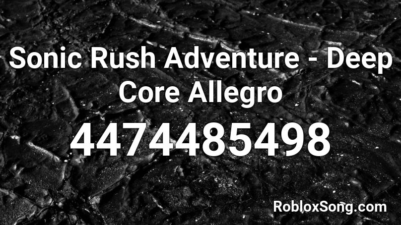 Sonic Rush Adventure - Deep Core Allegro Roblox ID