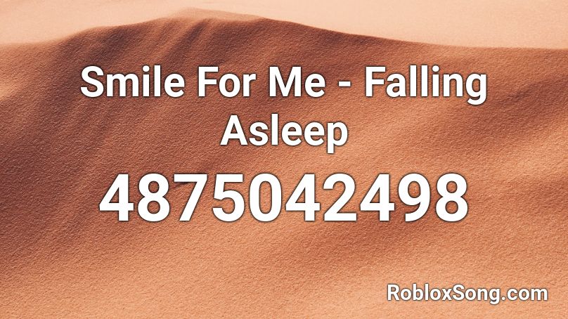 Smile For Me Falling Asleep Roblox Id Roblox Music Codes - lil uzi vert the sauice it up roblox code