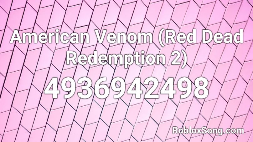 American Venom (Red Dead Redemption 2) Roblox ID