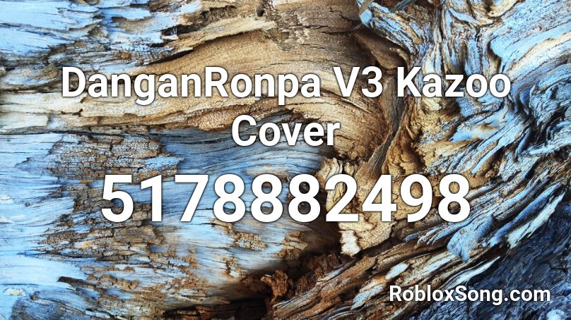 DanganRonpa V3 Kazoo Cover Roblox ID