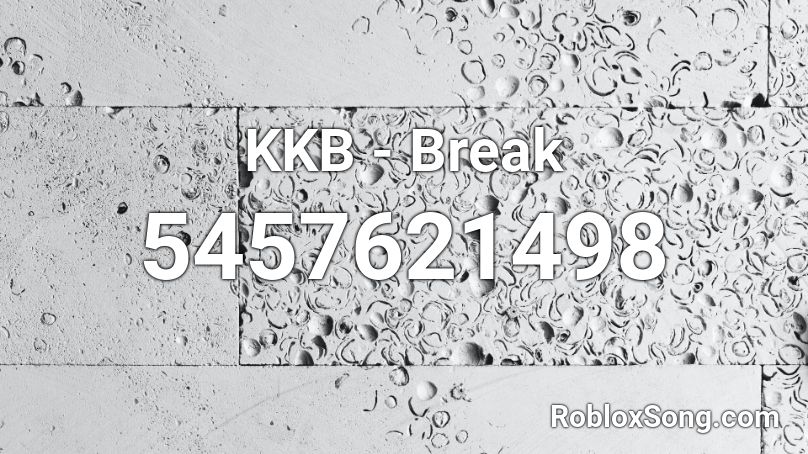 KKB - Break Roblox ID