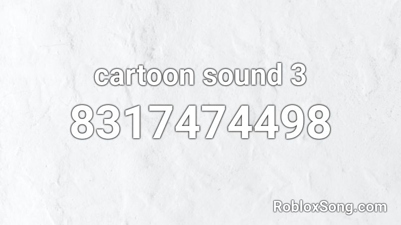 cartoon sound 3 Roblox ID