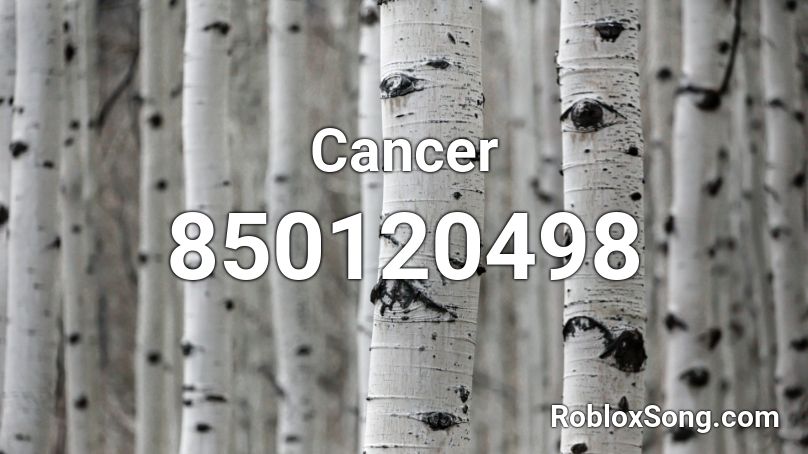 Cancer Roblox Id Roblox Music Codes - cancer songs for roblox id