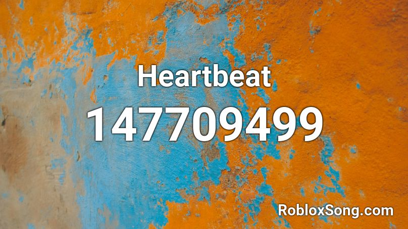 Heartbeat Roblox ID - Roblox music codes