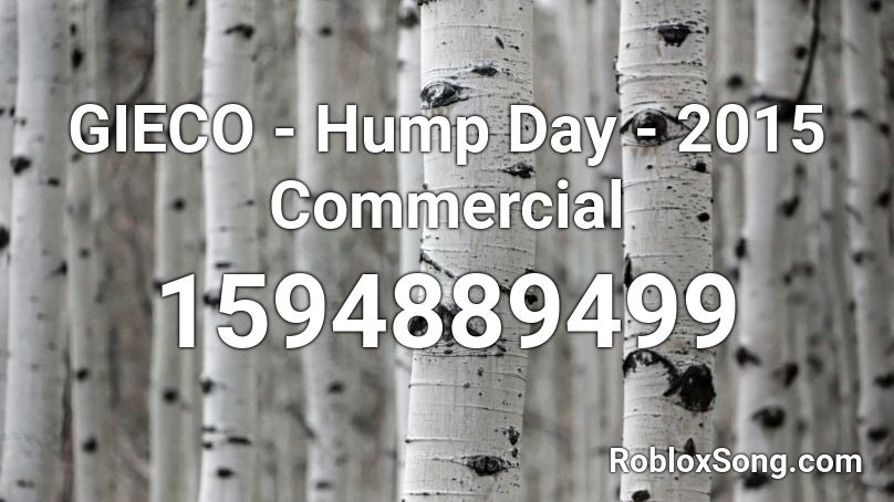 GIECO - Hump Day - 2015 Commercial Roblox ID