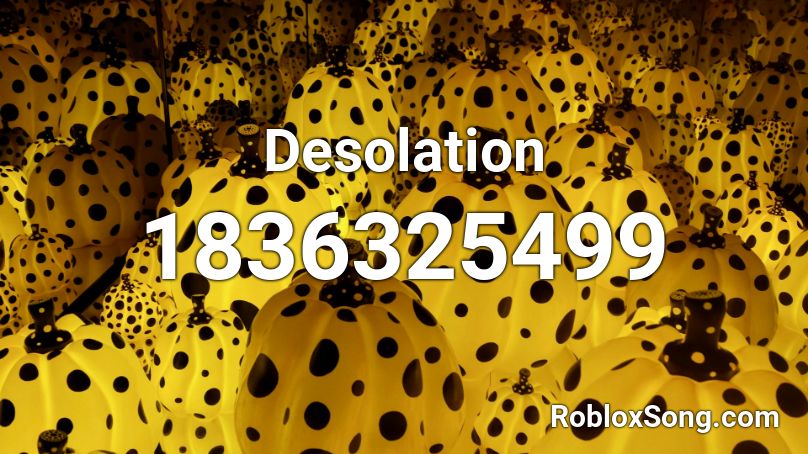 Desolation Roblox ID