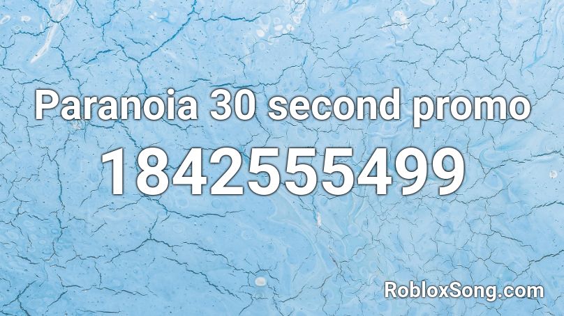 Paranoia 30 second promo Roblox ID