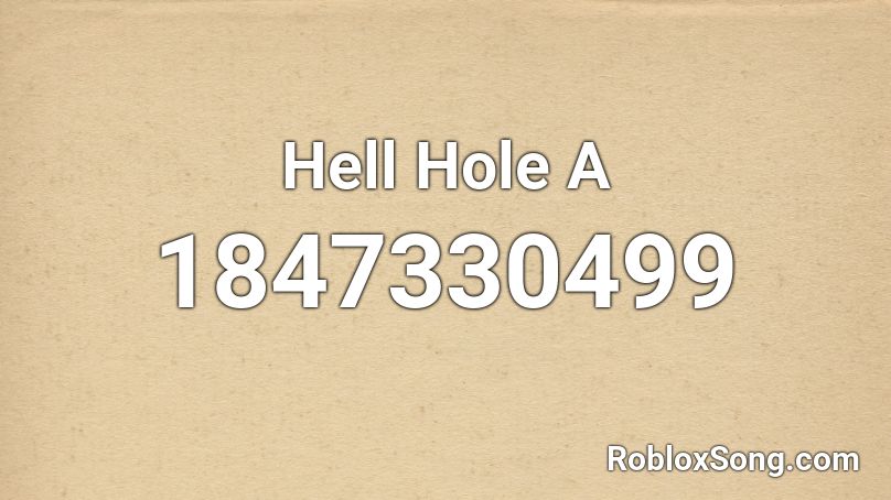 Hell Hole  A Roblox ID