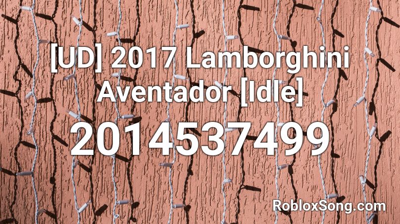 [UD] 2017 Lamborghini Aventador [Idle] Roblox ID