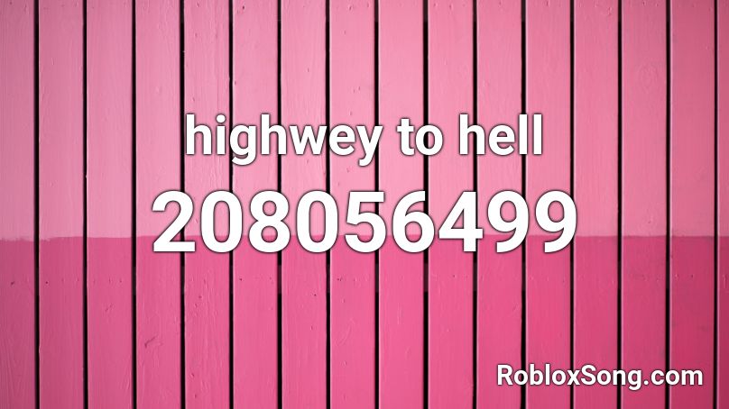 highwey to hell Roblox ID